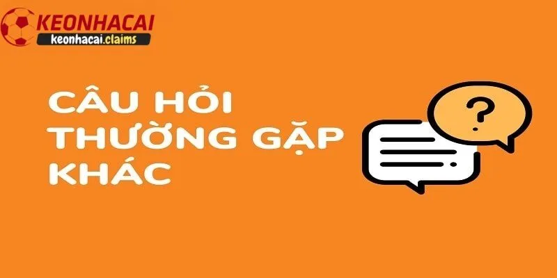 Câu hỏi thường gặp về kèo nhà cái(FAQ)