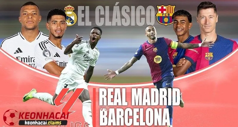 Tổng quan về trận đấu Barcelona vs Real madrid